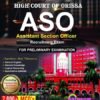 HIGH COURT ASO Assistant Section Officer Of Odisha Recruitment Examination Guide for Preliminary 2024-2025 By Rainbow Both Subjective and 7000 + MCQs For Practice With Previous Year Solved Papers.