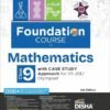 Foundation Course in Mathematics Class 9 with Case Study Approach for IIT JEE/ Olympiad - 6th Edition