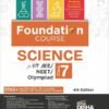 Foundation Course in Science Class 7 for IIT JEE/ NEET/ Olympiad - 4th Edition