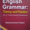 English Grammar: Theory and practice (for +2, +3 & All Compitive Examination)