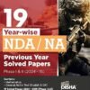 19 Year-wise NDA/ NA Previous Year Solved Papers Phase I & II (2024 - 15) 6th Edition