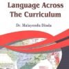 LANGUAGE ACROSS THE CURRICULUM [1 ST SEMESTER COURSE -IV] BY DR. MALAYENDU DINDA