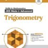 Arihant Skills in Mathematics for JEE Main & Advanced- Trigonometry | Fully revised with Theory and Practice Milestones, JEE Focus Points, JEE Scanner for Theory-PYQs Syncing | For Exam Exam 2025-26
