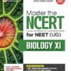 Arihant Master the NCERT for NEET (UG) Biology XI | Line by Line MCQs from Latest NCERT Books | With 3000+ Chapterwise-Topicwise Elite MCQs, NCERT Notes with NEET Tracker | For Exam Exam 2025-26