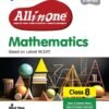 Arihant All in One Mathematics for Class 8 | As per Recommendations of NEP 2020 | Based on the latest NCERT I Mind Maps & Competency-Based Questions | Complete Study, Complete Practice, Complete Assessment