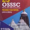 25 OSSSC PEO,RI,ARI,Excise SI etc. Previous Year Papers (2014-2024) 2700+Questions with Detailed Solutions