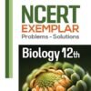 Arihant NCERT Exemplar Problems-Solutions for Biology 12th