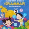 Elementary English Grammar & Composition For Class 2