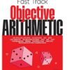 Fast Track Objective Arithmetic By Rajesh Verma | SSC (10+2, CGL, CPO, MTS), State Police Recruitments & All Other Competitive Exams | Completely Revised Edition 2025-26
