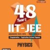 Arihant 48 Years IIT-JEE Physics | Chapterwise and Topicwise Solved Papers | Advanced (2025–1978) and Main (2025–2013) | Key Concepts and Quick Solutions | English Medium
