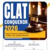 CLAT CONQUEROR Exam 2026 | Study Guide For CLAT & Other Law Entrance Exam | 3000+ Practice MCQs, 3 Practice Sets