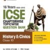 Arihant ICSE Question Bank Chapterwise & Topicwise Class 10 History & Civics For 2026 Board Exam | With 16 Years Solved Papers (2025–2010), Sample Papers, Key Notes, Concept Enhancer | English Medium