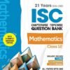 Arihant ISC Question Bank Chapterwise & Topicwise Class 12 Mathematics For 2026 Board Exam | With 21 Years Solved Papers (2025–2005), Sample Papers, Key Notes, Concept Enhancer | English Medium