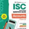 Arihant ISC Question Bank Chapterwise & Topicwise Class 12 Account For 2026 Board Exam | With 25 Years Solved Papers (2025–2001), Sample Papers, Key Notes, Concept Enhancer | English Medium