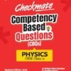 Checkmate CBSE Class 12 Physics Competency Based Questions (CBQs) | Updated Edition 2026