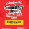 Checkmate CBSE Class 12 Economics Competency Based Questions (CBQs) | Updated Edition 2026