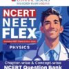 Oswaal NCERT NEET FLEX - Physics | Chapter-wise & Topic-wise | NCERT Question Bank