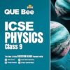 Arihant QUE Bee ICSE Physics Class 9 Exam 2026