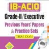 IB-ACIO: Grade-II/Executive Previous Years' Papers & Practice Sets Tier-I Exam 2025-26