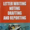 AN UP-TO-DATE BOOK OF LETTER WRITING NOTING DRAFTING AND REPORTING