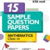 I-Succeed ICSE 2026 – Mathematics Class 10 | 15 Sample Question Papers | Based On Latest ICSE Syllabus | Includes Solved Specimen Paper, 2025 Board Paper & Council-Style Answers