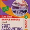 Modern’s Abc Sure Shot Sample Papers Solved Cost Accounting Class-XII (+2 Second Year Commerce) English Medium 2026
