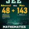 JEE Advanced 48 Years (2025-1978) with JEE Main 143 Sets PYQs (2025-2019) Mathematics | Chapterwise and Topicwise Solved Papers For JEE Main & Advanced 2026 Exams