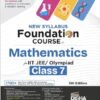 Foundation Course in Mathematics Class 7 for JEE/ Olympiad Exams 5th Edition | New NCERT Concepts | Advance Problem Solving Skills for Class 7 By Disha Publication