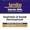 Ignite Topic wise MCQs Economics & Social Development for UPSC & State PCS  1000+ MCQs with Explanations UPSC Assessment + Past Learning Round 50+ Direct Hits in Prelims