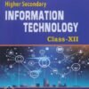 BUREAU'S Higher Secondary (+2) Information Technology CHSE for Class XII (English Medium)