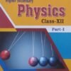 BUREAU'S Higher Secondary (+2) Physics CHSE For Part-1 Class XII (English Medium)