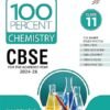 MTG 100 Percent Chemistry For Class 11 CBSE Board Exam 2024-25