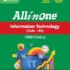 All In One Information Technology (Code -402 ) Class 9 For CBSE Exam 2026-27 | NCERT Based Complete Theory, Practice Exercises, CBQs, A-R, Sample Papers & Mind Maps | Revised Edition As Per Latest Syllabus