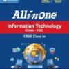 All In One Information Technology (402) Class 10 For CBSE Exam 2026-27 | NCERT Based Complete Theory, Practice Exercises, CBQs, A-R, Sample Papers & Mind Maps | Revised Edition As Per Latest Syllabus