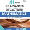 41 Years (1978-2018) JEE Advanced (IIT-JEE) + 17 yrs JEE Main (2002-2018) Topic-wise Solved Paper Mathematics 14th Edition by Disha Publication