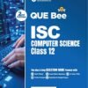 ISC Computer Science Class 12 Exam Que Bee Arihant 2026-27