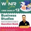 WINR Series CBSE Class 12 Business Studies Chapter-wise & Skill-wise 11 Previous Year Solved Papers (2016 - 2026) Question Bank 2nd Edn | PYQs & Sample Papers for 2027 Exam| Fully Solved