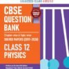 CBSE Physics Question Bank Class 12 Chapter & Topic-wise Solved Papers (2017–2026) Oswaal For 2027 Exam
