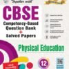 Together with CBSE Question Bank for Class 12 Physical Education 2026–27|With Competency-based questions, Practice Papers & 2026 board Examination Paper with answers | English Medium