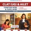 CLAT (UG) and AILET| 7 Years' Chapter-wise and Topic-wise Solved Papers| (2020 -2026) | For 2027 Admission Test