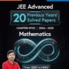 Oswaal JEE Advanced Mathematics | Chapter-wise 20 Previous Years’ Solved Papers (2006–2025) | First Time in History – Zero to Hero | First Edition | Manoj Chauhan | For 2026, 2027 & 2028 Exams